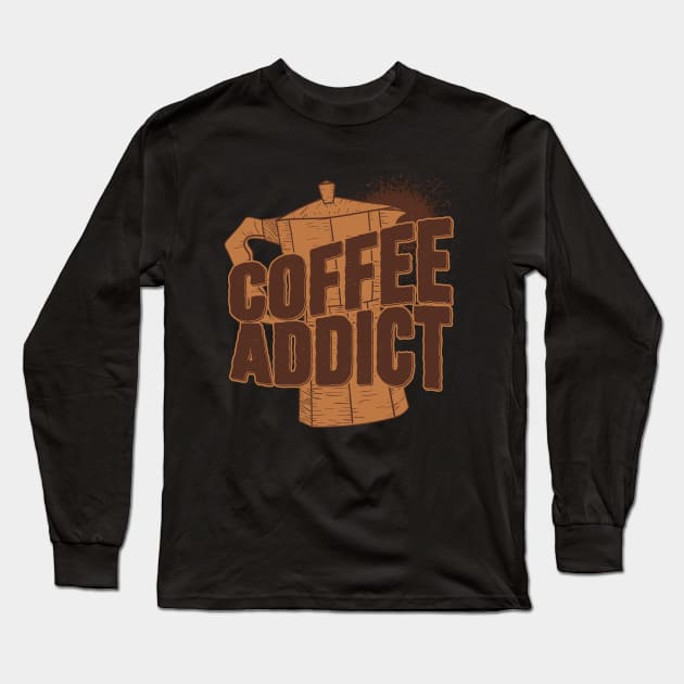 Coffee Addict Long Sleeve T-Shirt by Promen Shirts